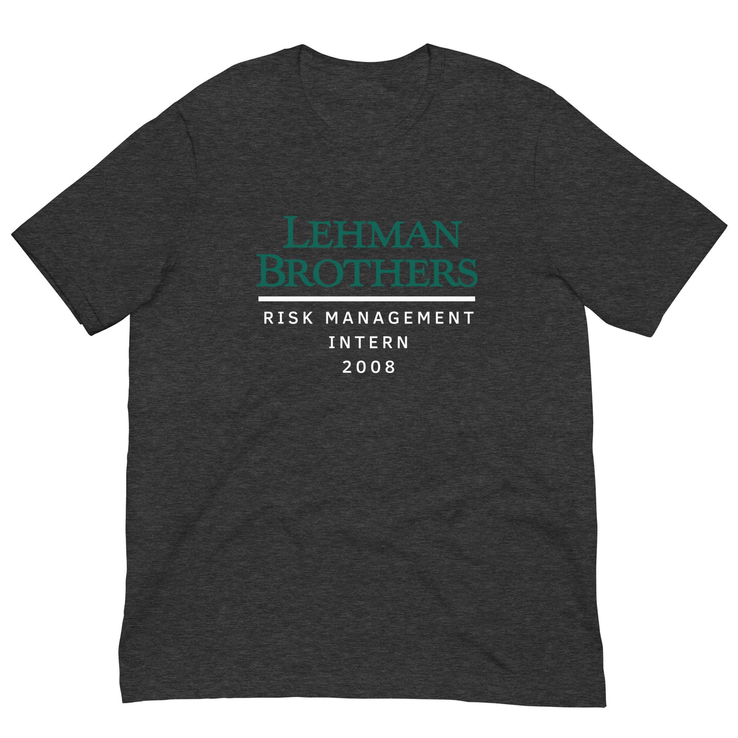Lehman Brothers T-Shirt | Risk Management Meme Tee | 2008 Wall Street Scandal Shirt | Finance Bro Gift