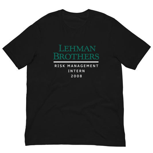 Lehman Brothers T-Shirt | Risk Management Meme Tee | 2008 Wall Street Scandal Shirt | Finance Bro Gift